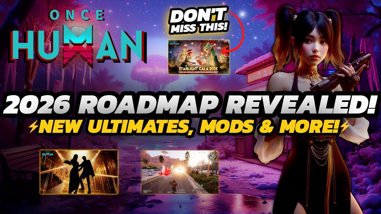Once Human - 2026 ROADMAP Overview | Dec MEGA Update | NEW Mods, Ultimates & MORE!