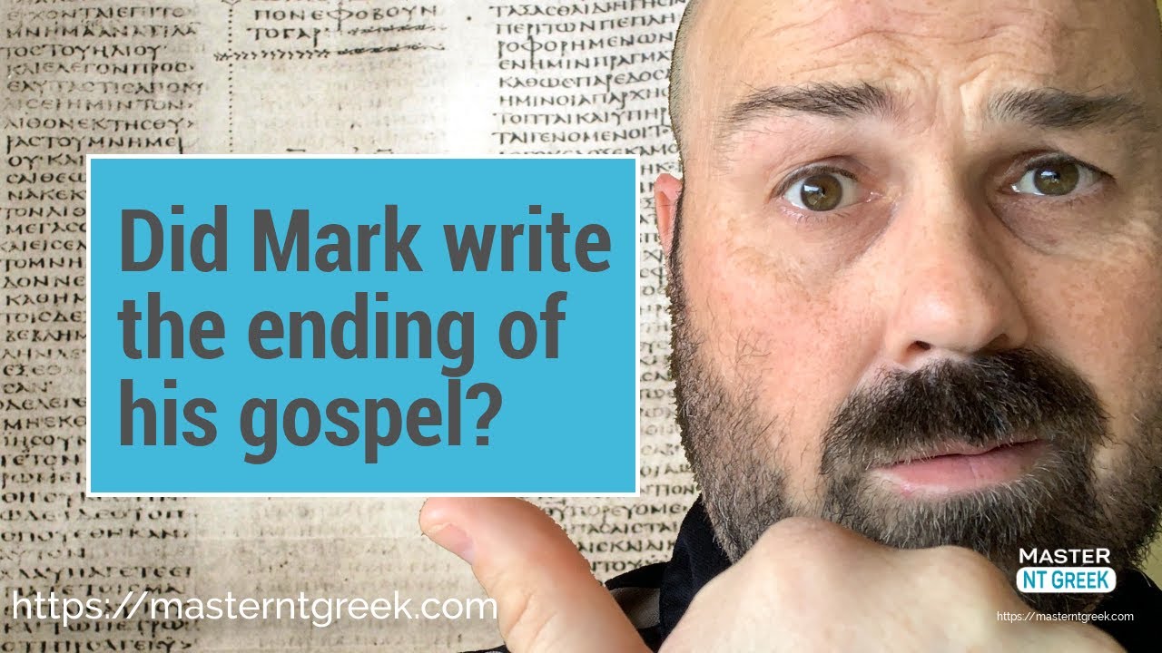 Greek NT: Did Mark write the end of Mark?