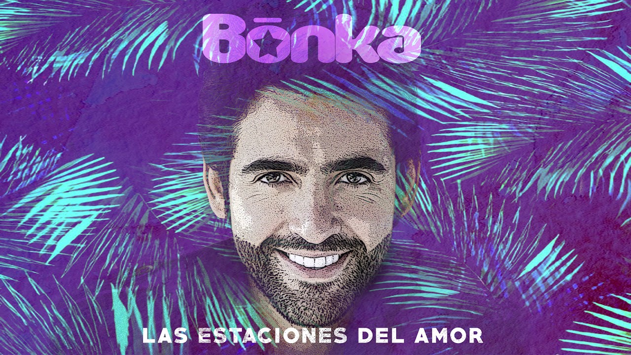 Bonka - Las Estaciones del Amor (Audio Oficial)