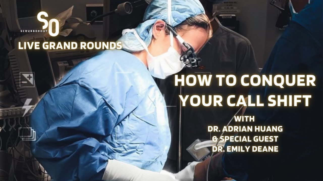 How To Survive Your Call Shift | Scrubbedout Live Grand Rounds ep2 | w Dr. Emily Deane