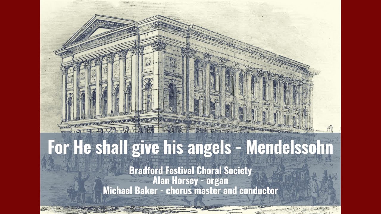 For he shall give his angels (from Elijah) - Mendelssohn