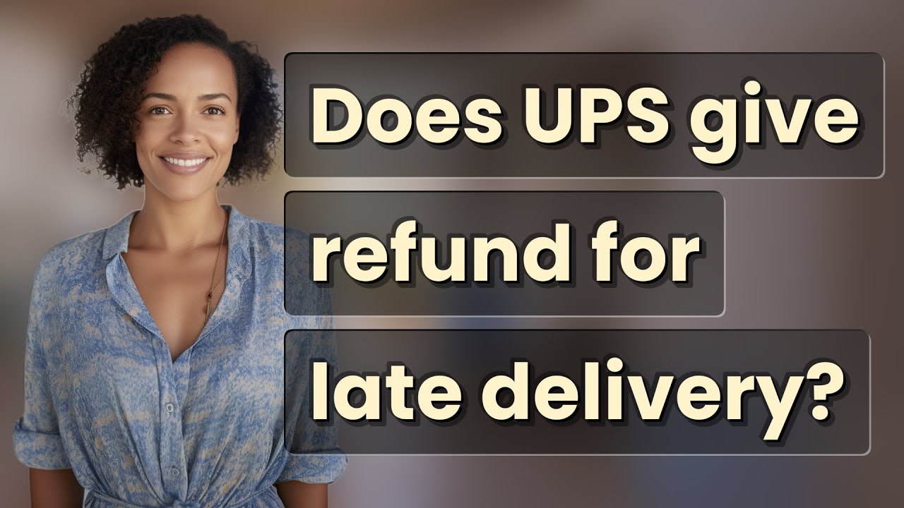Does UPS give refund for late delivery?