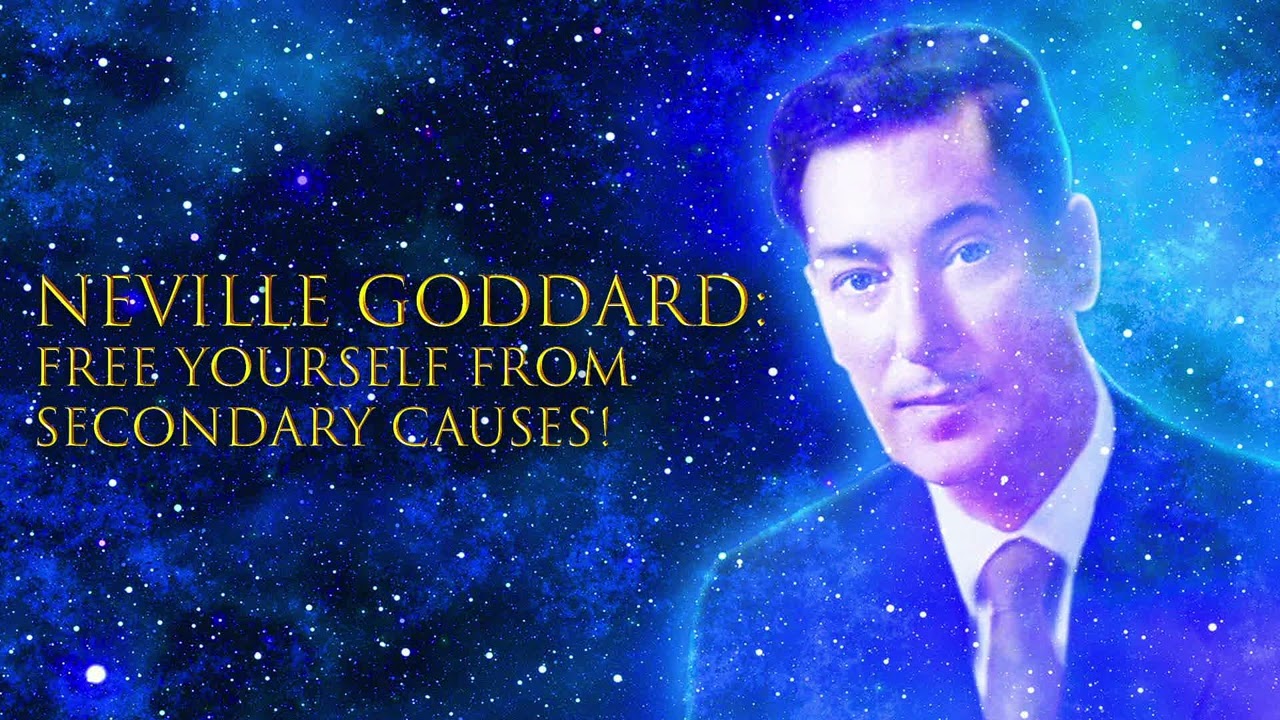 Free Yourself From Secondary Causes! (Powerful Message) - Neville Goddard