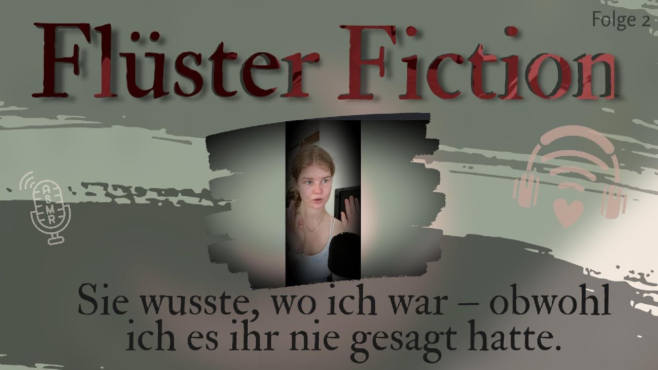 FlüsterFiction Folge 2 | „Sie wusste, wo ich war…“ | ASMR Thriller auf Deutsch