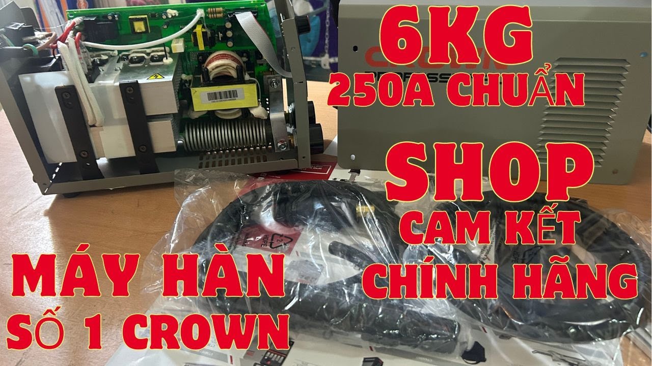 Mua máy hàn 250A chuyên cho thợ nhất định phải xem VIDEOS NÀY , MỞ máy xem NỘI THẤT CROWN quá chất