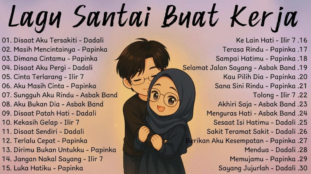 Lagu kenangan enak didengar saat santai & kerja