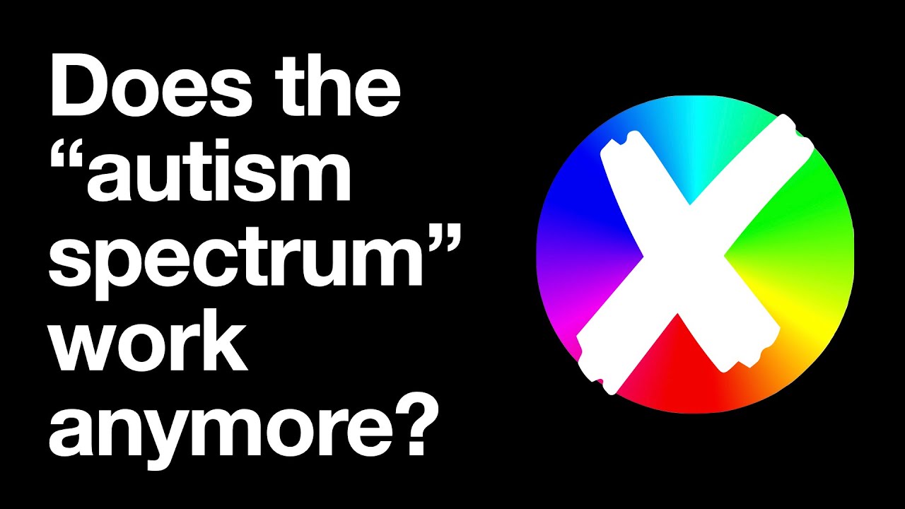 Does the autism spectrum work anymore?