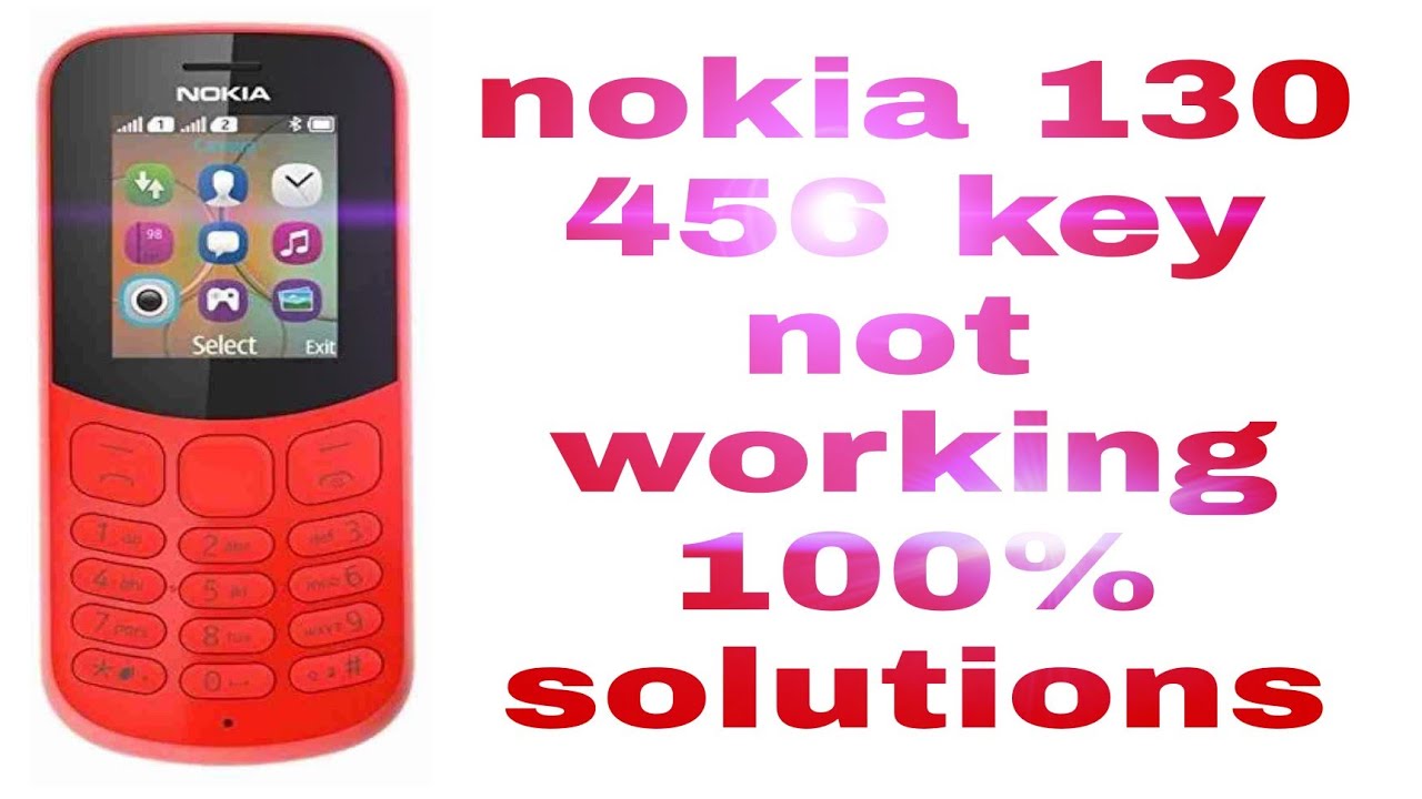 Nokia 130 456 key not working