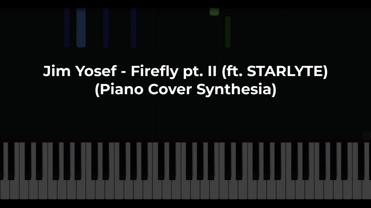 Jim Yosef - Firefly pt. II (ft. STARLYTE) (Piano Cover Synthesia)
