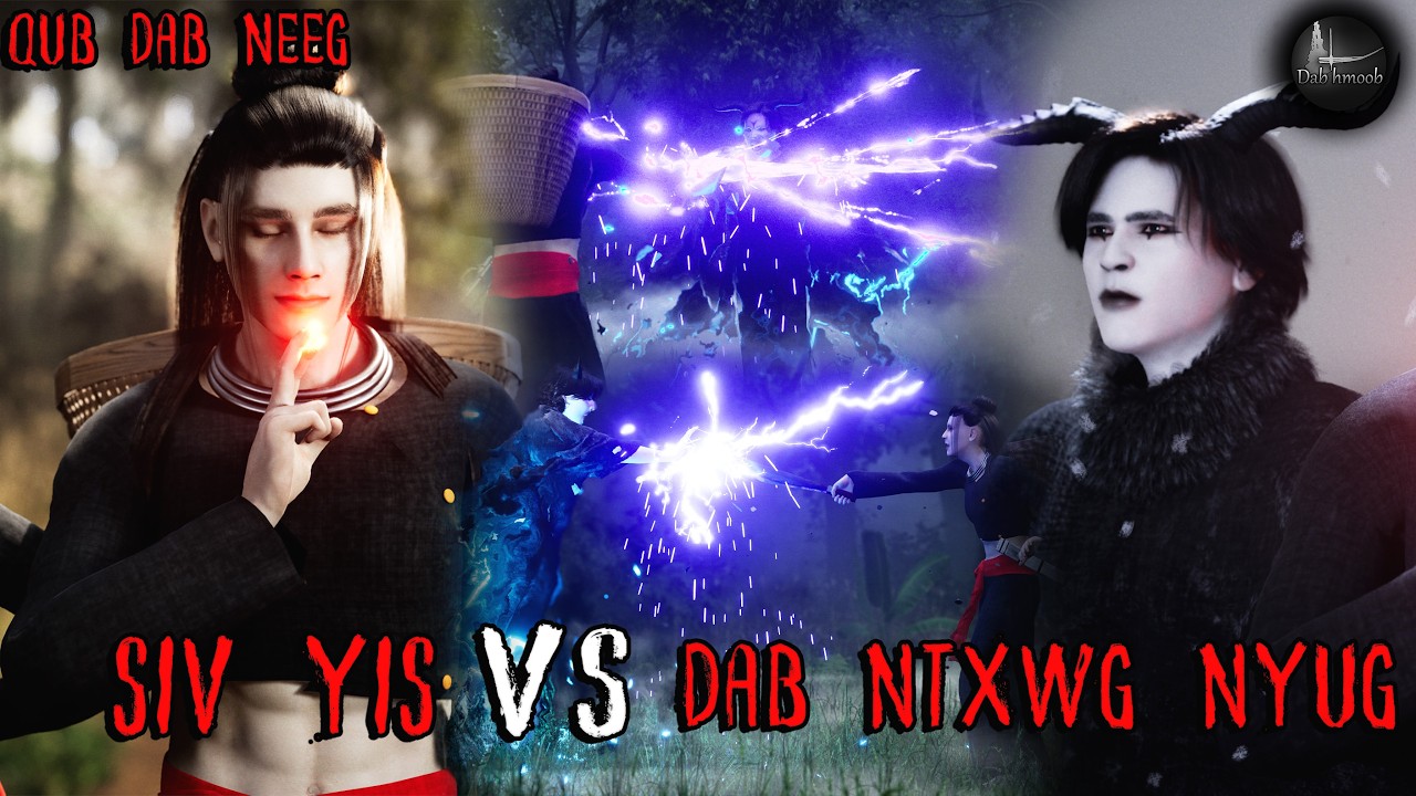Siv Yis Vs Dab Ntxwg Nyug (Qub Dab Neeg) | Dab hmoob