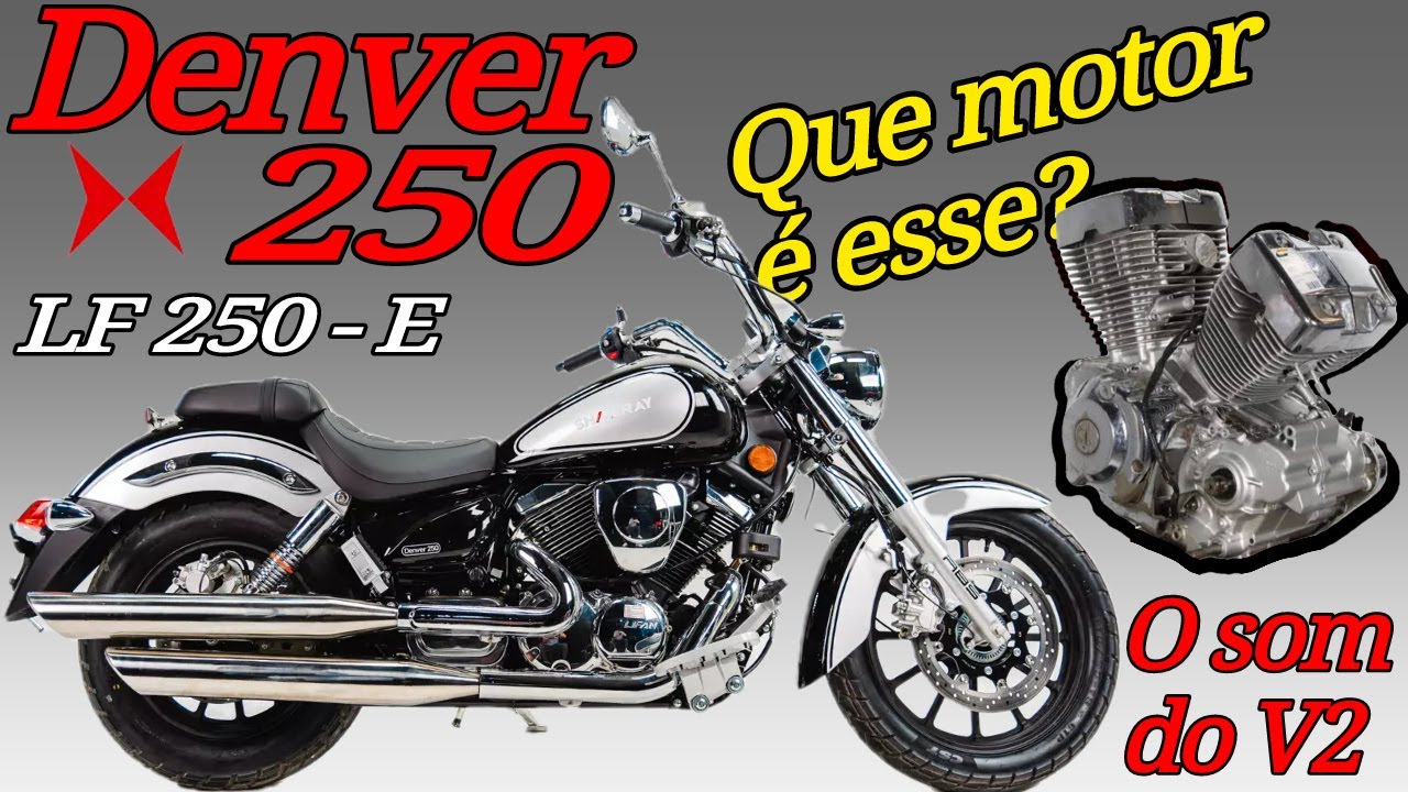 Denver 250 - Que motor é esse? Analisando o v2 de 60° - A custom da shineray (Lifan LF 250 - E)