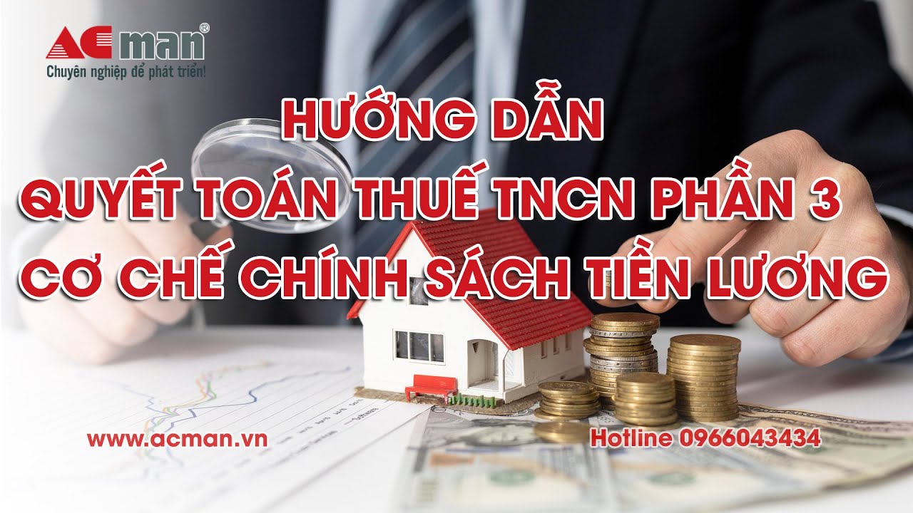 Hướng dẫn quyết toán thuế TNCN phần 3   Cơ chế chính sách tiền lương và nhân sự