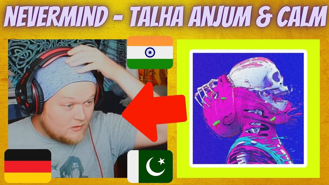 KARACHI DELHI CONNECTION 🇮🇳 🇵🇰 | Nevermind - Umair, Talha Anjum & Calm | GERMAN Reaction