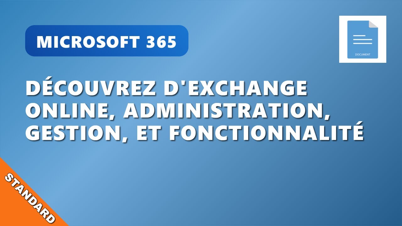 A08EP4 : Découvrez d'Exchange Online, administration, gestion, et fonctionnalité