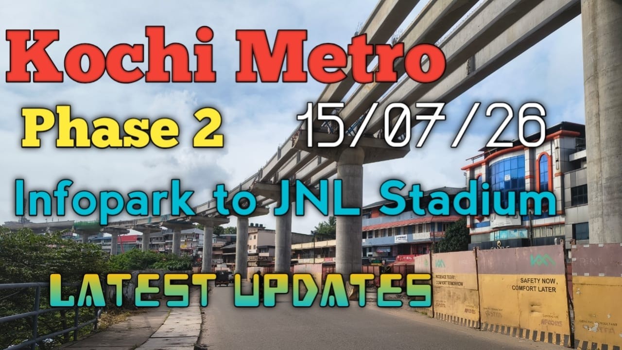 Kochi Metro Phase 2 Latest Updates