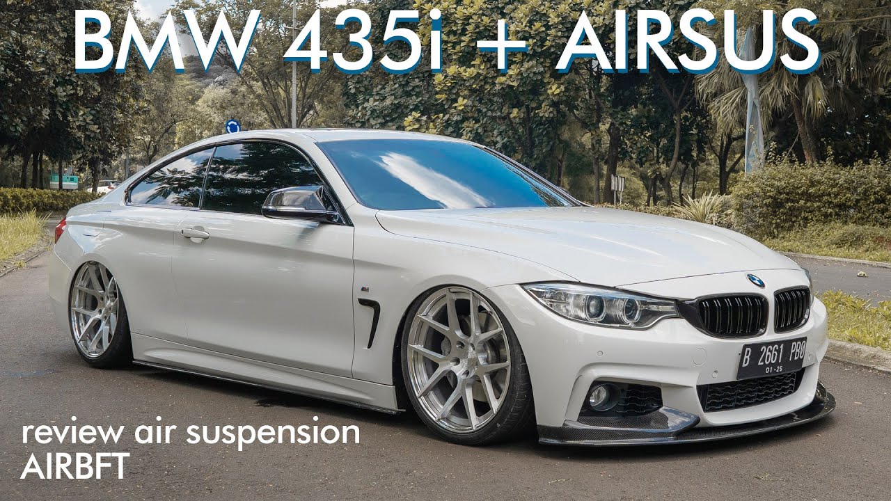 Pasang Airsus di Mobil Keluarga gue (BMW 435I F32) Review AIRBFT