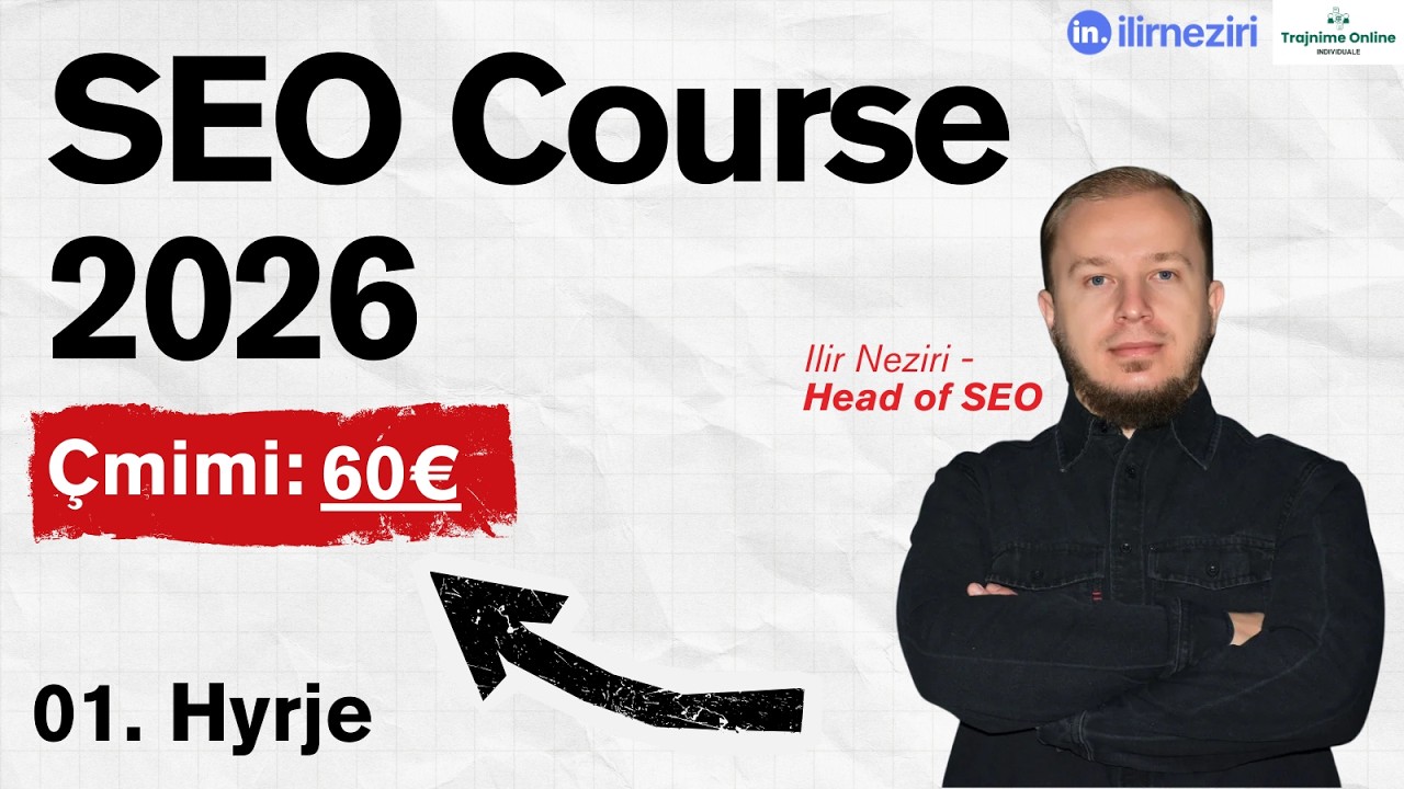 01. Fillon trajnimi në SEO Shqip | SEO Course 2026 | Trajnimi GJIGAND