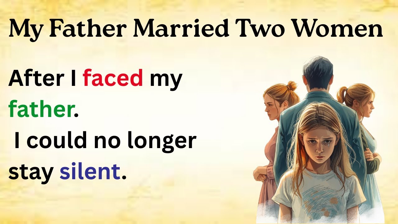 Learn English With Story My Father Married Two Women | Level 3 English Listening & Speaking Practice