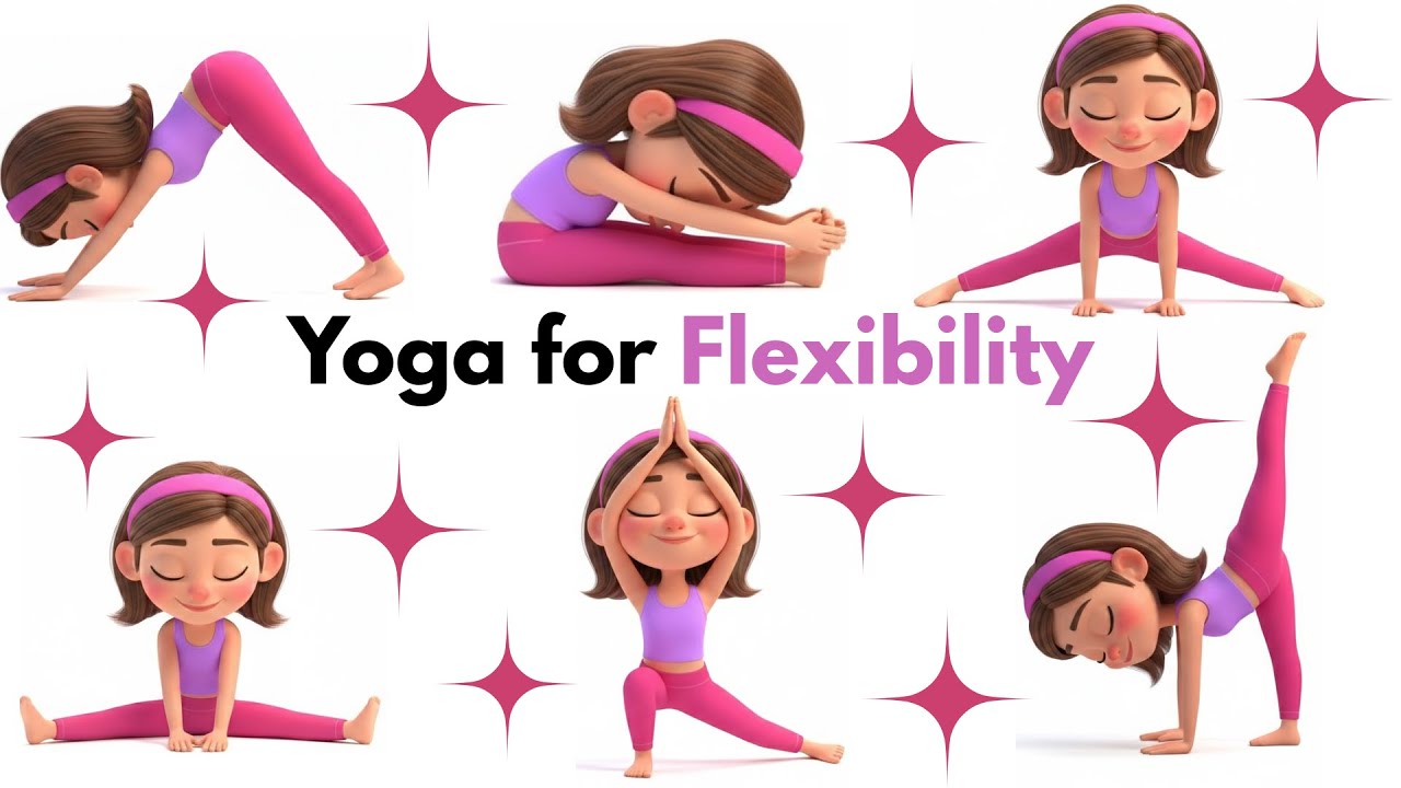Yoga for Flexibility | Yoga for Children | Yoga Poses for Flexibility