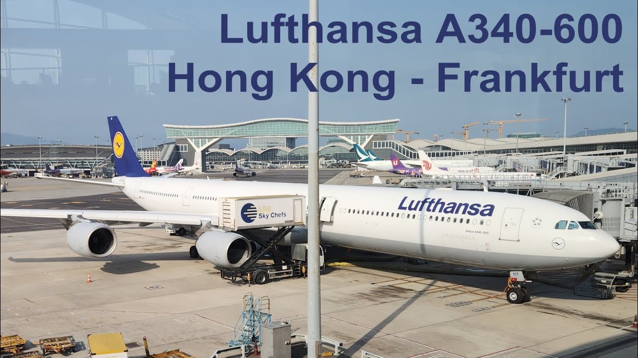 LUFTHANSA A340-600 | Hong Kong to Frankfurt in Economy