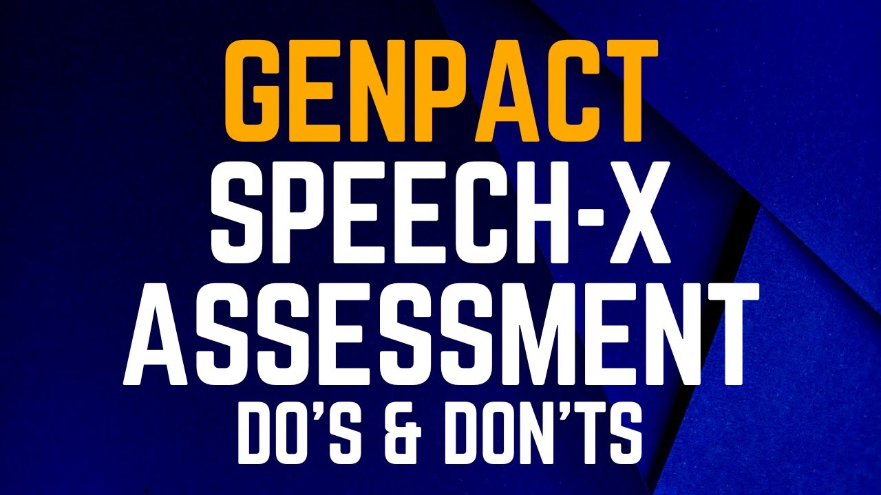 Genpact SpeechX Assessment - Do's & Don'ts