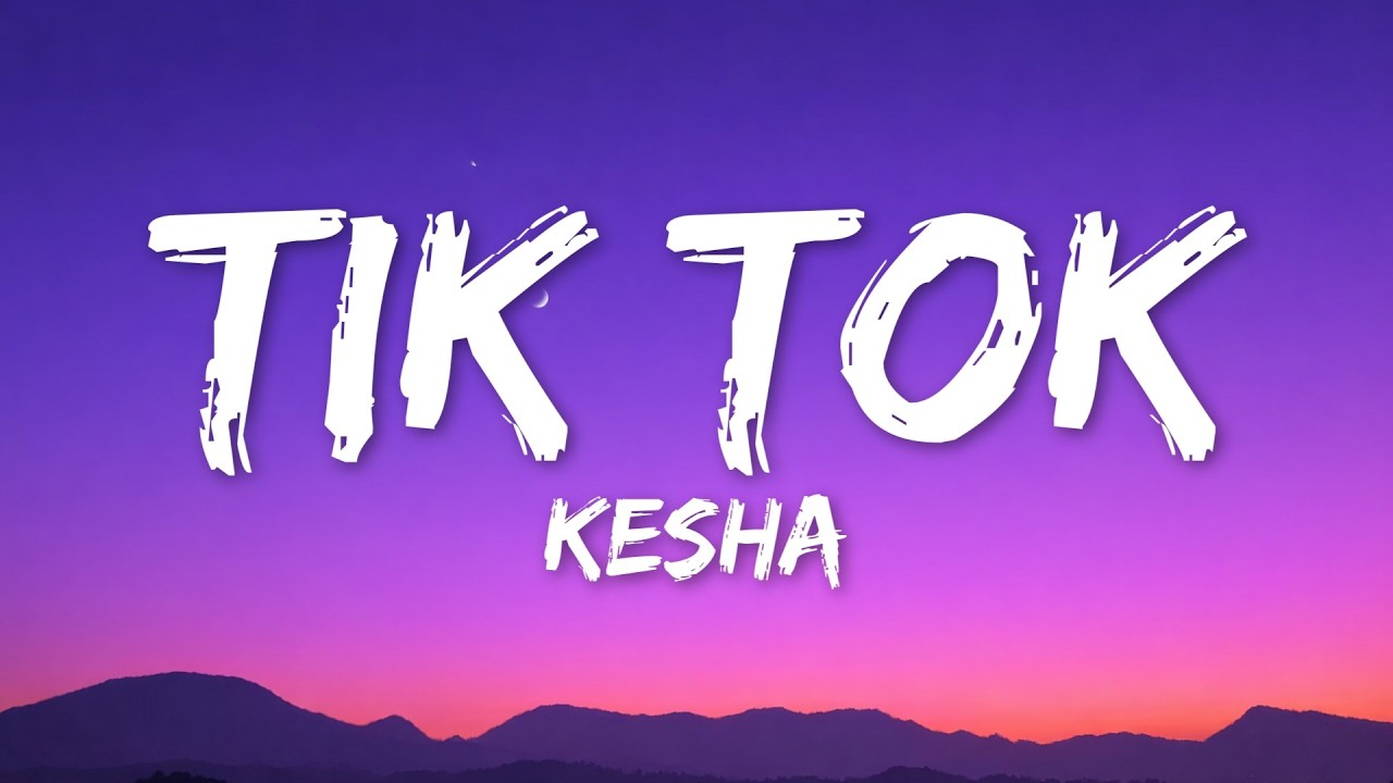 Kesha - TiK ToK (Lyrics)