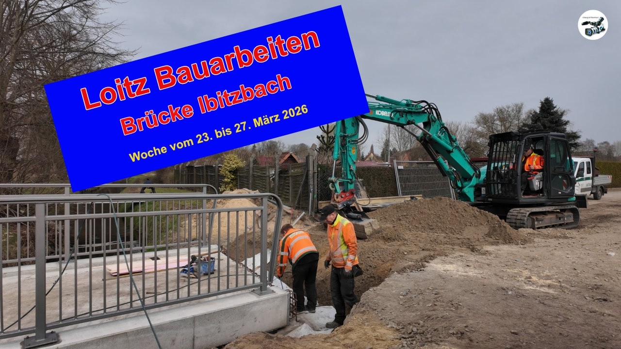 Loitz - Baustelle Br&uuml;cke Ibitzbach Stand 27-03-2026