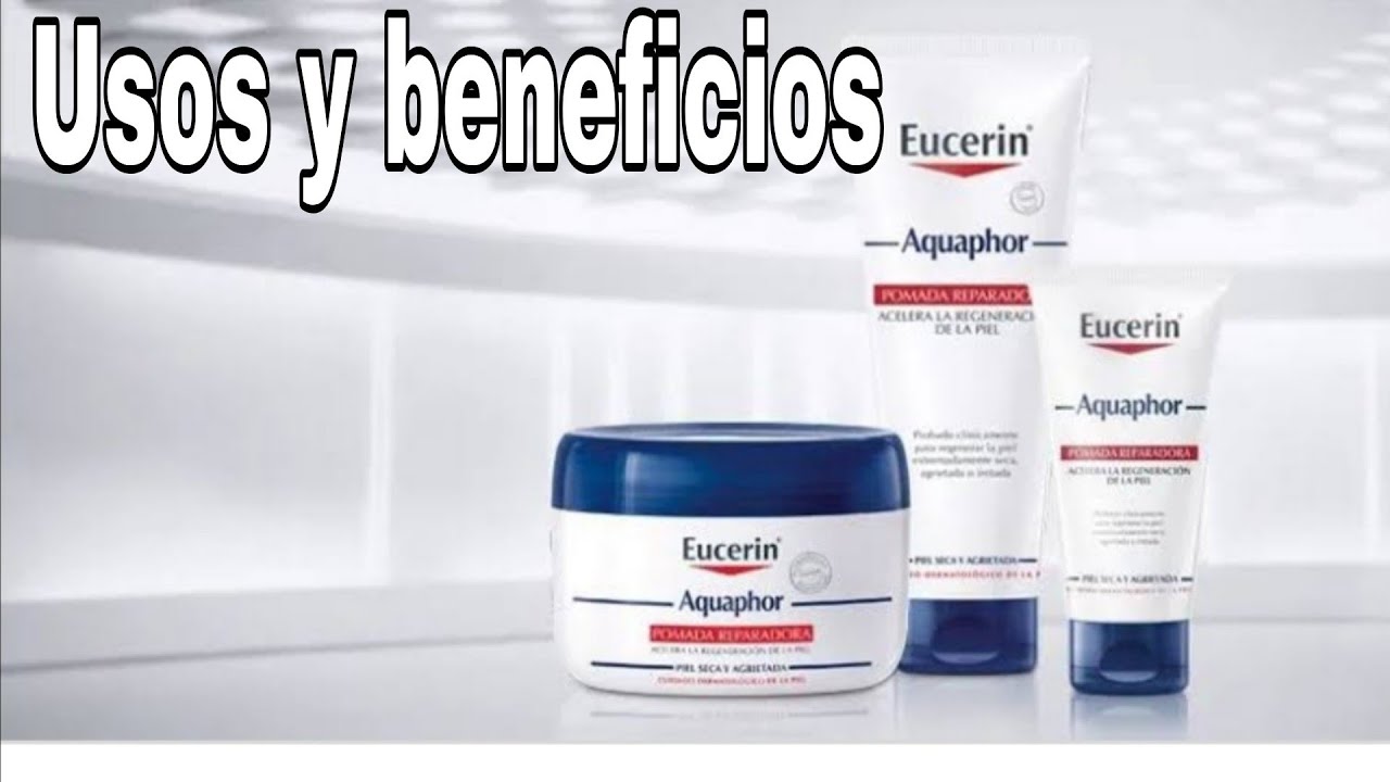 Eucerin aquaphor 🥰10 magníficos usos 🤩