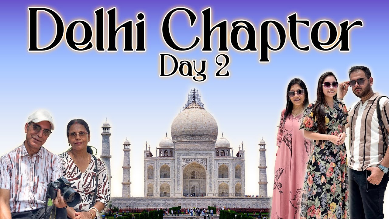 The Taj Mahal & Agra Road Trip 🕌❤️ | 𝐃𝐞𝐥𝐡𝐢 𝐂𝐡𝐚𝐩𝐭𝐞𝐫  𝟑 : 𝐇𝐞𝐚𝐫𝐭𝐬, 𝟏 𝐂𝐢𝐭𝐲𝐃𝐞𝐥𝐡𝐢 𝐂𝐡𝐚𝐩𝐭𝐞𝐫 ❤️ | Day 2