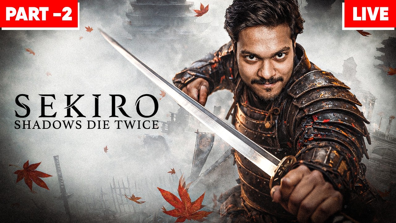 SEKIRO: Shadows Die Twice LIVE 🔴 Noob Bana Ninja | Part - 2