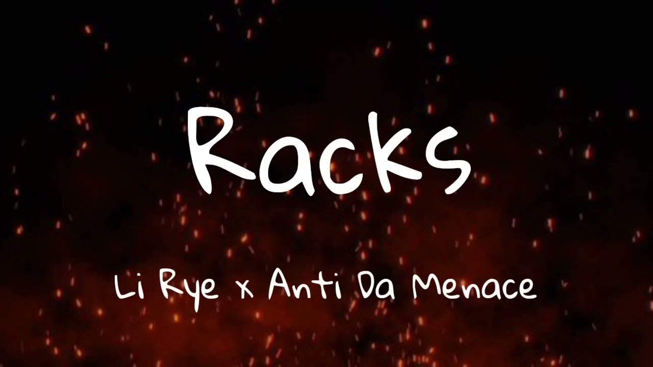 Li Rye x Anti Da Menace - Racks(Lyrics)