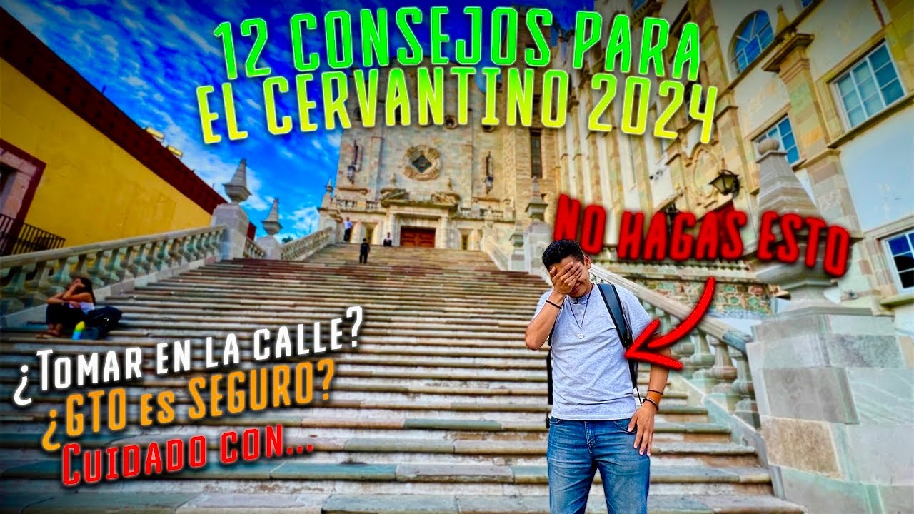 12 Consejos para vivir EL CERVANTINO 2024 🇧🇷 🇲🇽 🥳 #FIC52 #cervantino