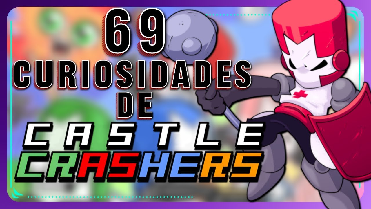 ¡69 DATOS y CURIOSIDADES de CASTLE CRASHERS!