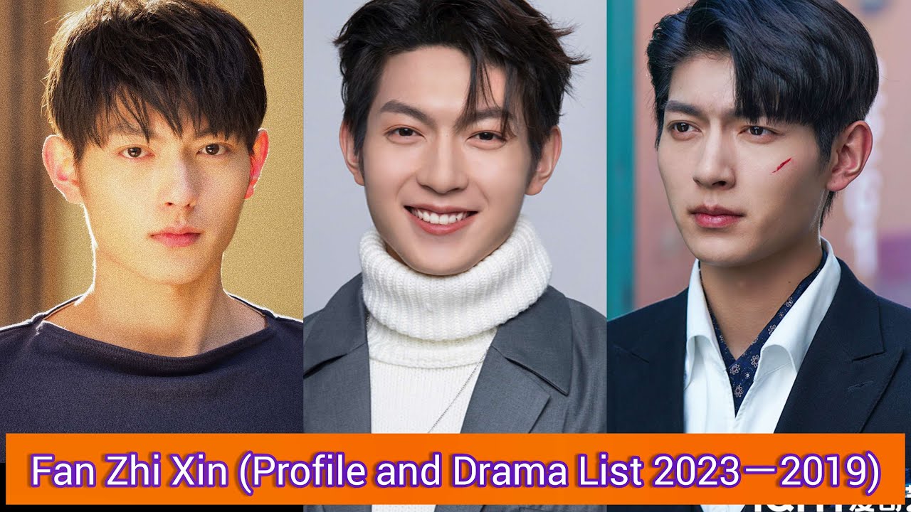 Fan Zhi Xin 樊治欣 | My Lethal Man | Profile and Drama List 2023－2019 |