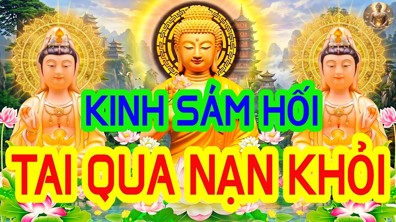 Tối 16 Âm Tháng Giêng Nghe Thầy Tụng Kinh Cầu An Sám Hối Các Chư Vị Bồ Tát Che Chở Tai Qua Nạn Khỏi