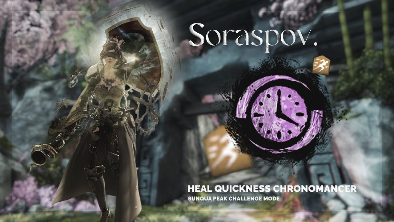 Guild Wars 2 - Sunqua Peak Challenge Mode | Heal Quickness Chronomancer