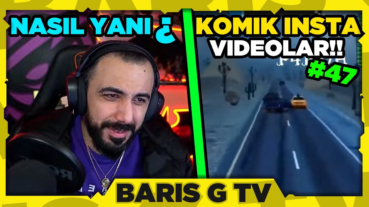 Barış G NASIL YANİ? - KOMİK İNSTA VİDEOLARI #47 İZLİYOR!!