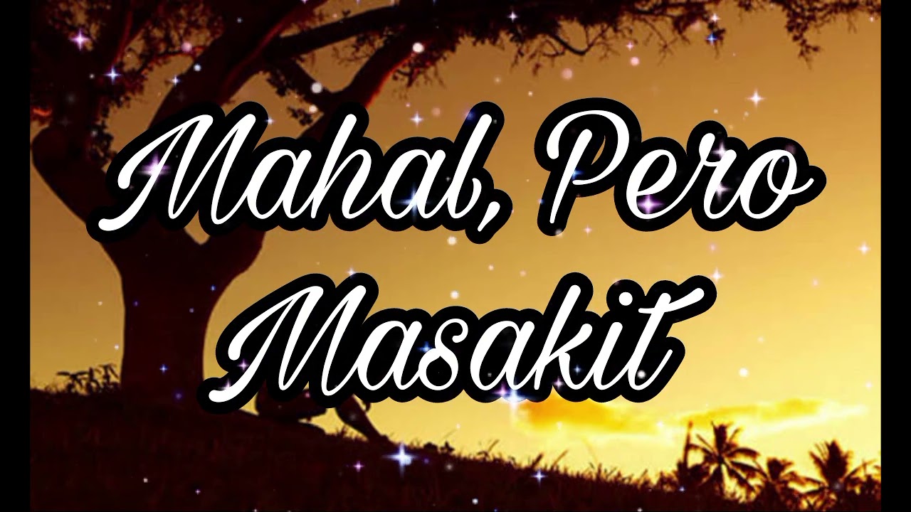 Mahal, Pero Masakit 