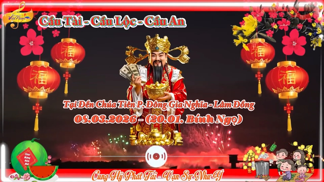 ĐẦU NĂM CẦU TÀI CẦU LỘC ĐỀN CHÚA TIÊN ĐÔNG GIA NGHĨA LÂM ĐỒNG 2026