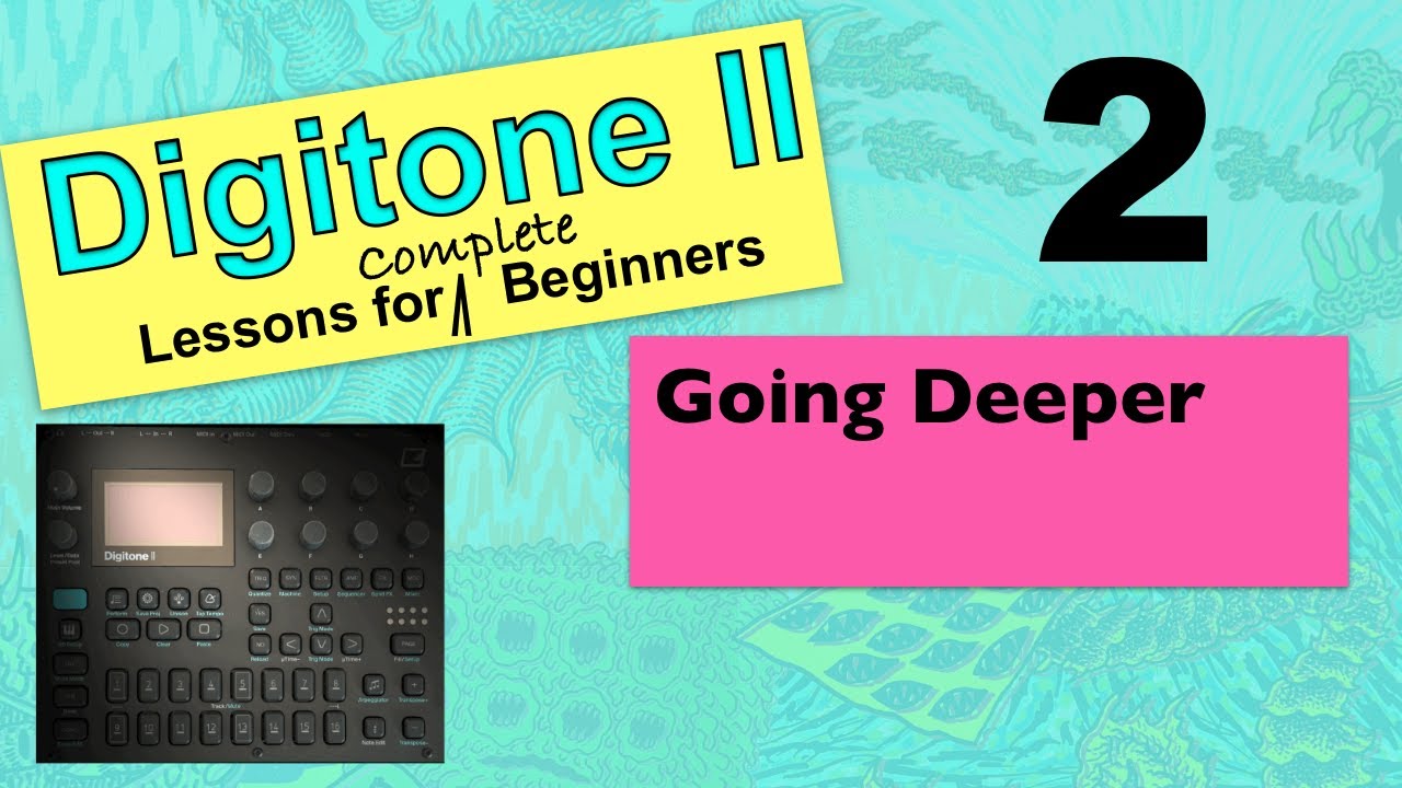 Elektron Digitone II - Lessons For Complete Beginners Video 2 - Going Deeper