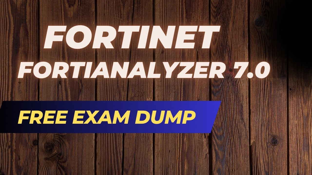 Fortinet NSE5 FortiAnalyzer 7.0 Real exam questions - Part3