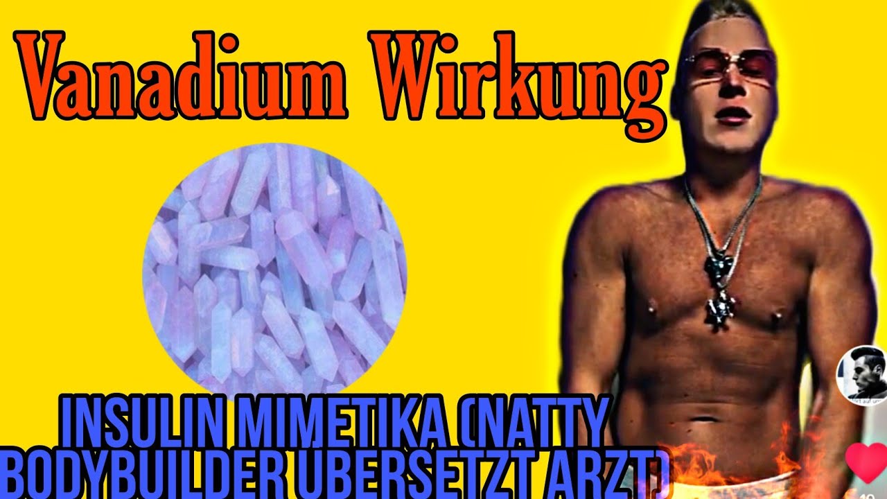 Die Vanadium Insulin Diabetis Verbindung (Bodybuilder &uuml;bersetzt ARZT)