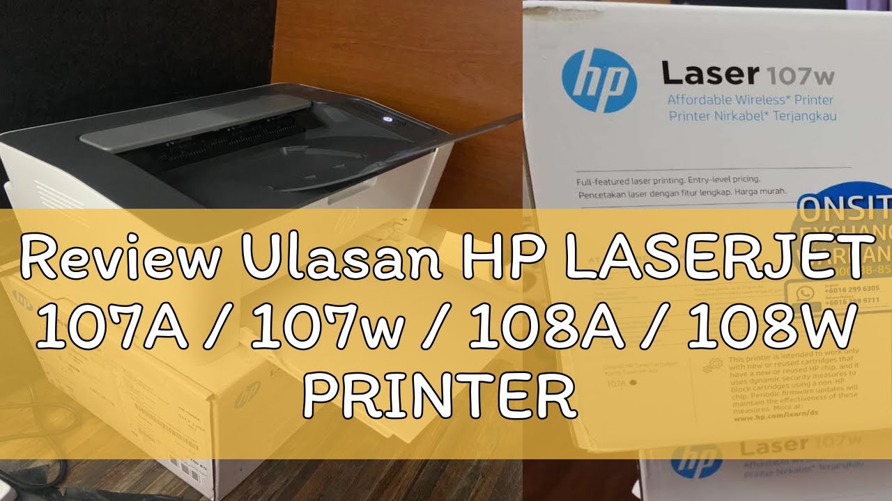 Review Ulasan HP LASERJET 107A / 107w / 108A / 108W PRINTER ( PRINT ONLY )