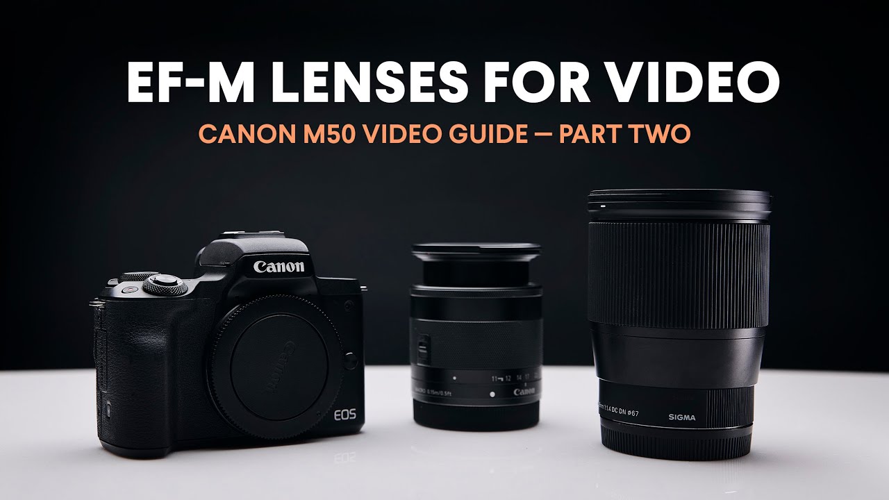 Лучшие объективы EF-M для видео / Видеогид по Canon M50 / Часть вторая