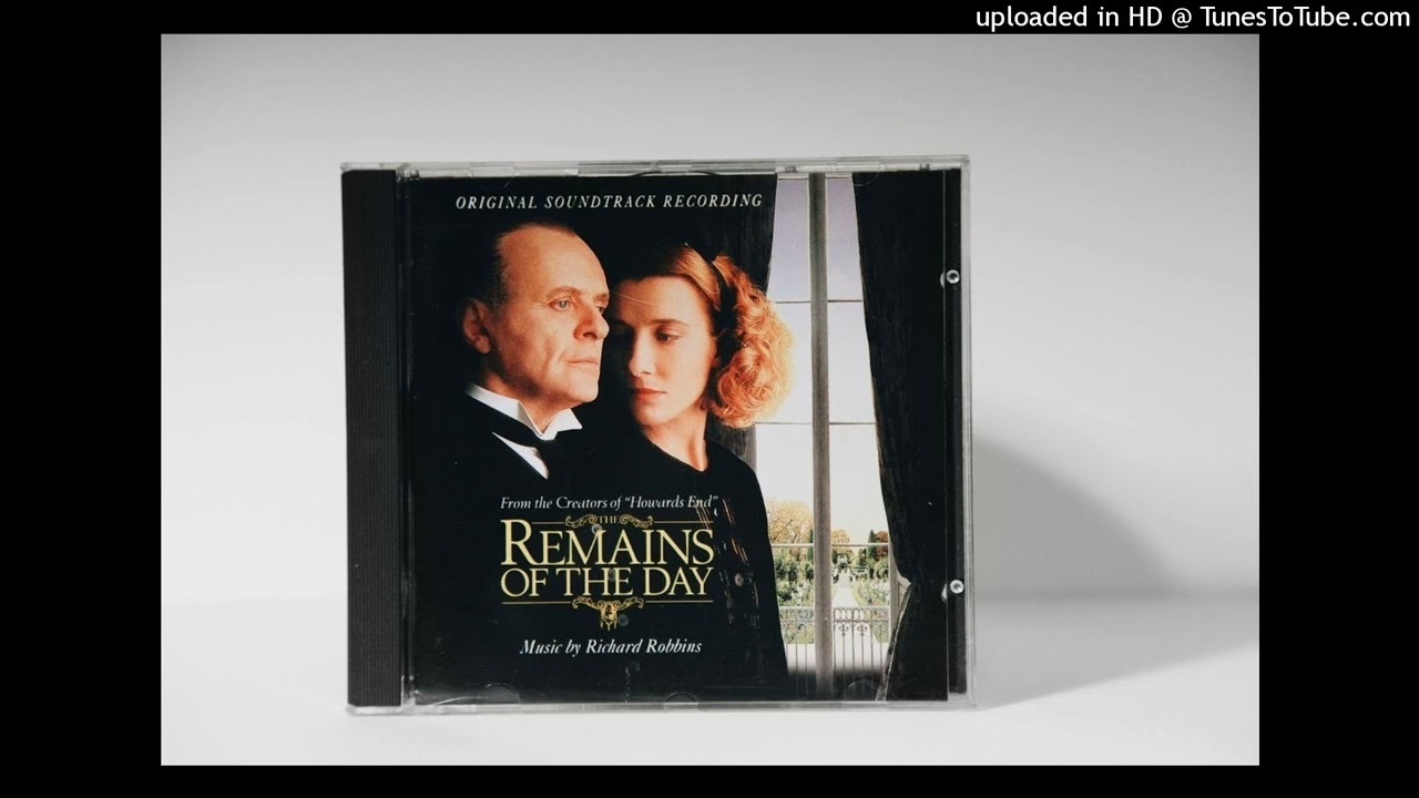 You Mean A Great Deal To This House -  Richard Robbins (The Remains of the Day)