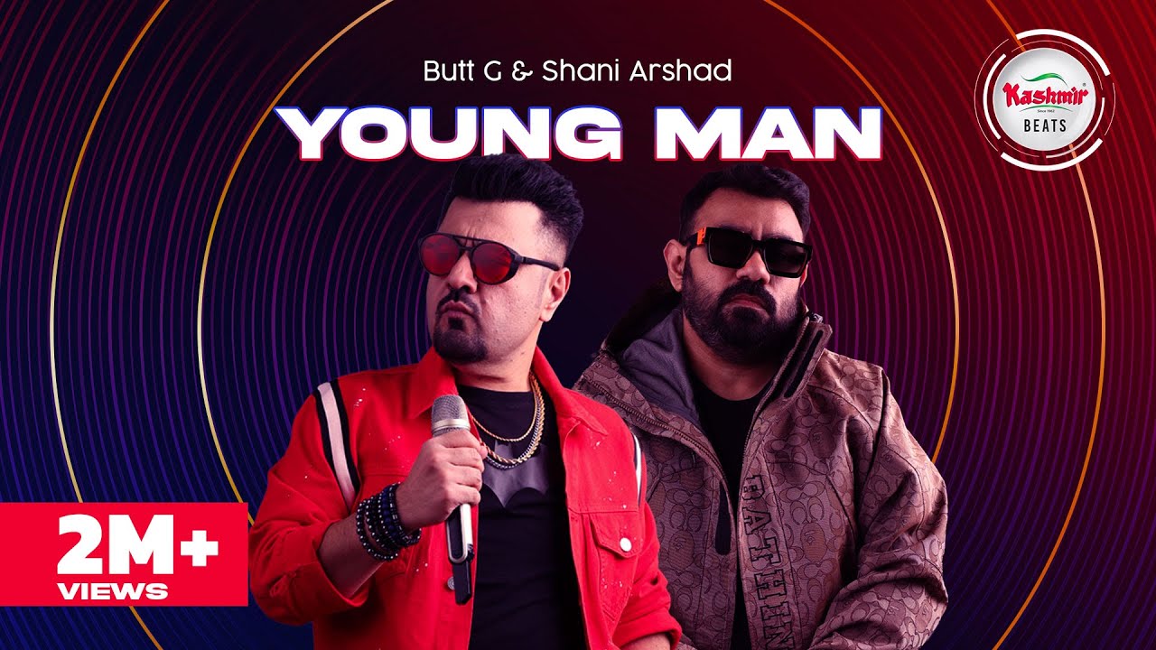Kashmir Beats | Season 2 | Young Man | Butt G & Shani Arshad