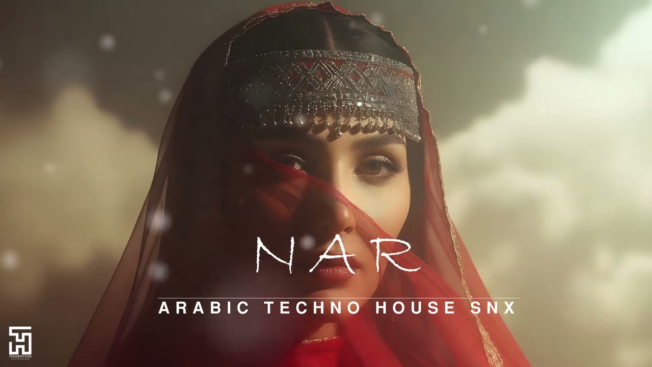 Nar | نا ر  | Arabic Techno House Mix | Arabic House Fusion SNX
