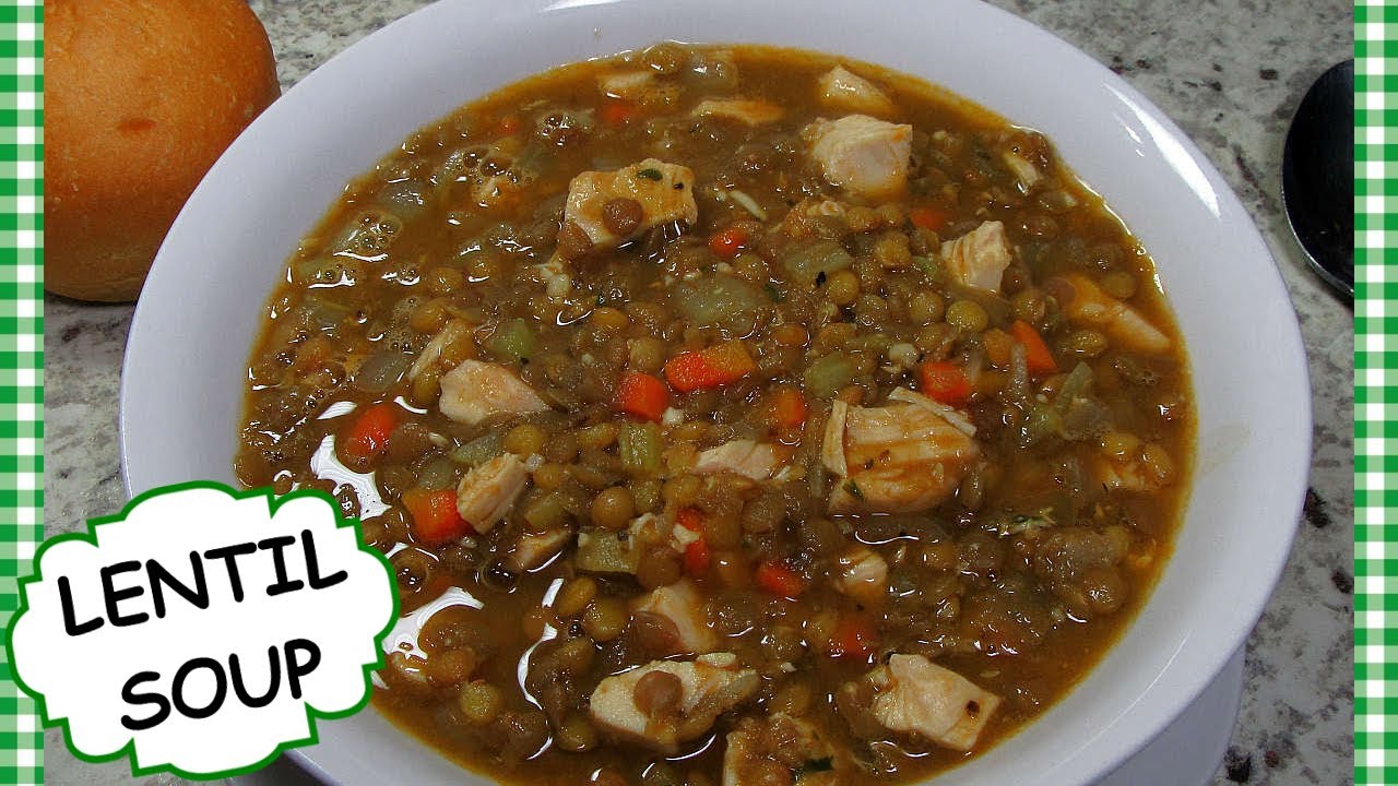 HOW TO MAKE LENTIL SOUP | CHICKEN LENTIL SOUP RECIPE | LENTIL SOUP