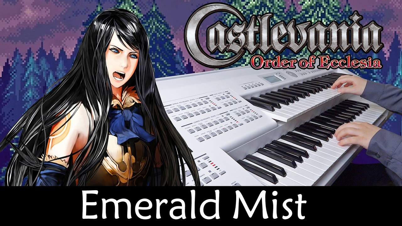 Emerald Mist - Castlevania Order of Ecclesia - 薄霧の樹彩 悪魔城 奪われた刻印 - エレクトーン Electone Cover