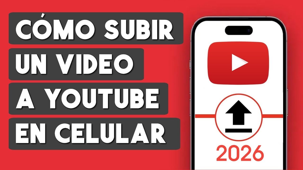 Como Subir un Video a Youtube desde el Celular 2026